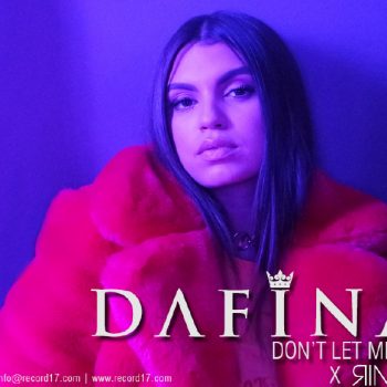 Dafina X Rinor – Don’t Let Me Go (Official Video)